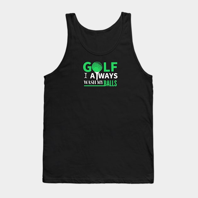 GOLF HUMOR / WASH MY BALLS Tank Top by DB Teez and More